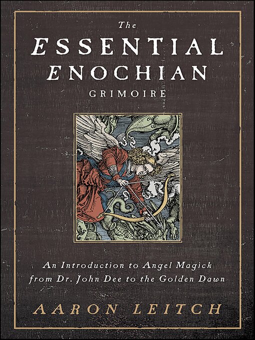 Title details for The Essential Enochian Grimoire by Aaron Leitch - Available